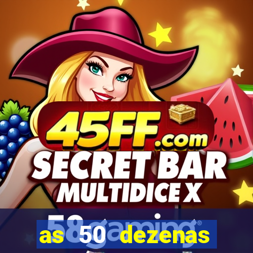 as 50 dezenas melhores de 20 pontos